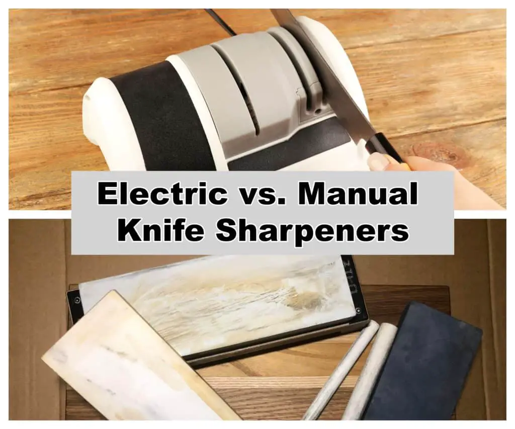 How To Choose Between Electric And Manual Knife Sharpeners