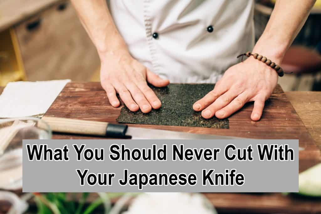 What Not To Cut With Japanese Knives?