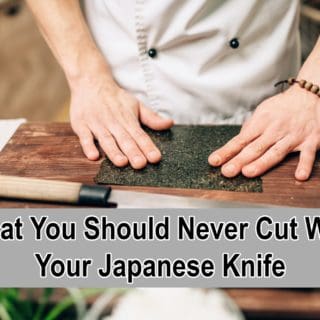 What Not To Cut With Japanese Knives?