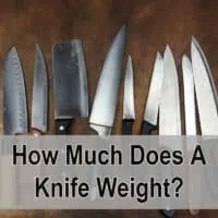 How Much Does A Knife Weight in Grams and Pounds?