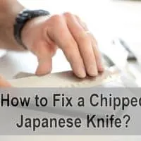 How To Fix A Chipped Japanese Knife?