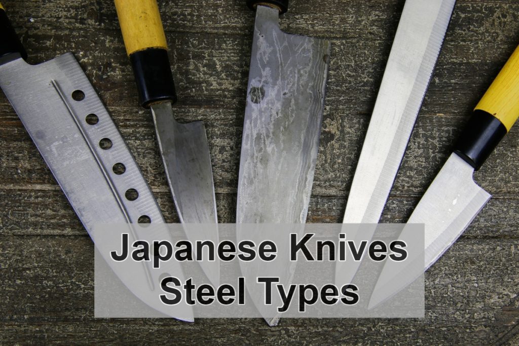 Japanese Knives Steel Types