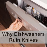 Why Dishwashers Ruin Knives