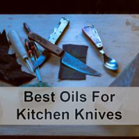 Best Oils For Kitchen Knives