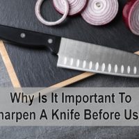 Why Is It Important To Sharpen A Knife Before Use
