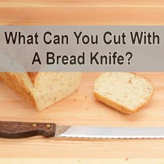 What Can You Cut With A Bread Knife?