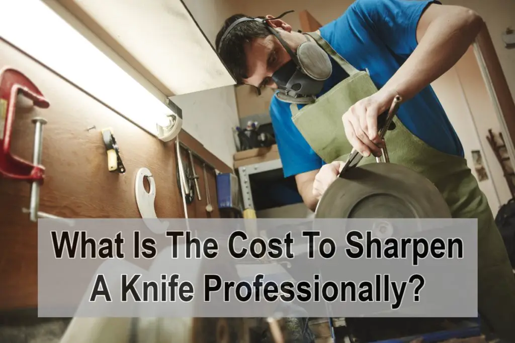 What Is The Cost To Sharpen A Knife Professionally?