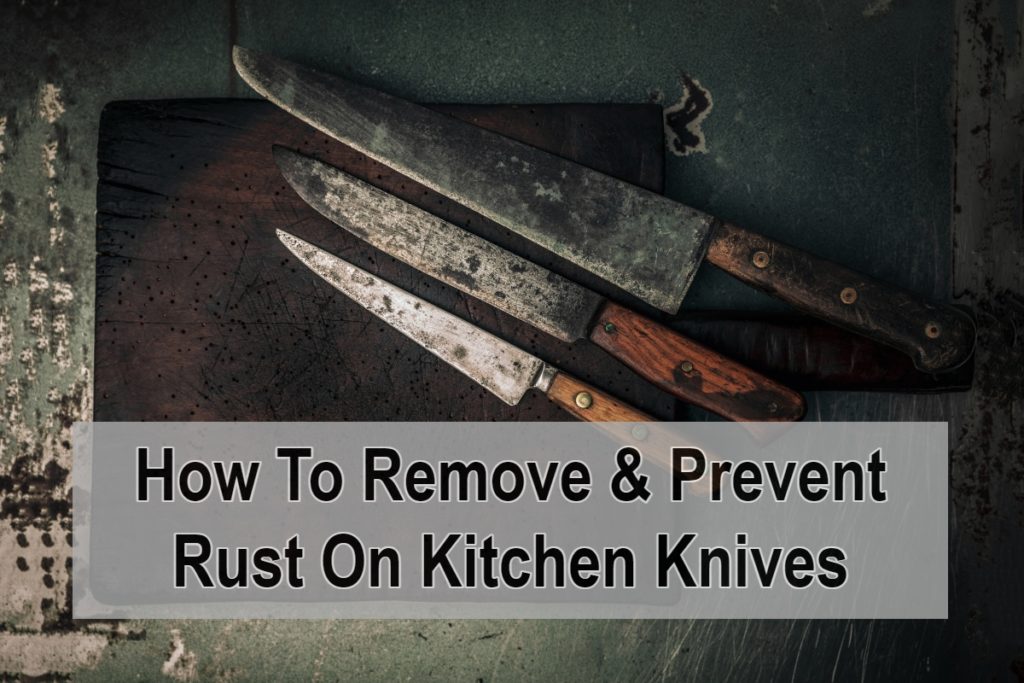 Do Kitchen Knives Rust?