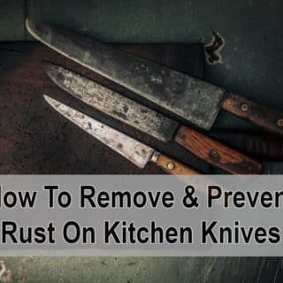 Do Kitchen Knives Rust?