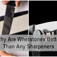 Why Are Whetstones Better Than Any Sharpeners