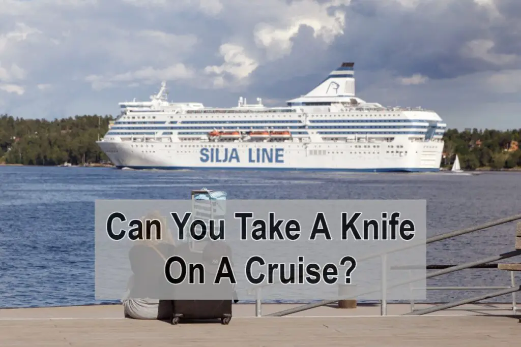 Can You Take A Knife On A Cruise?