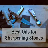 Why Use Oil On Sharpening Stone?