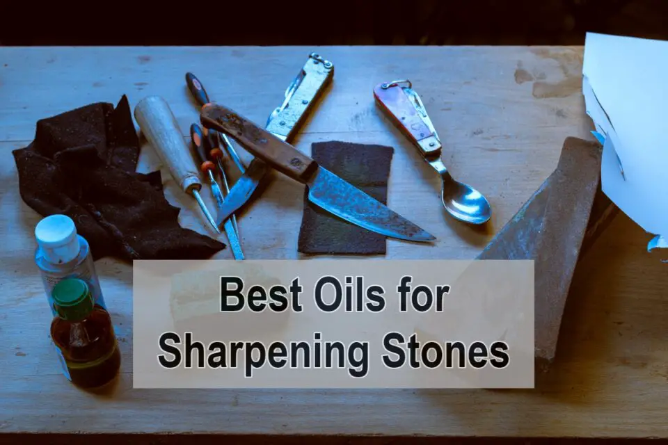 Use These Oils For Your Sharpening Stone (Explained Why) Sharpy