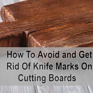 How To Avoid Knife Marks On Cutting Boards