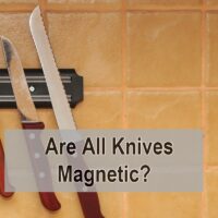  Are All Knives Magnetic?